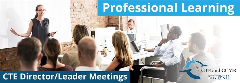 CTE Director/Leader Meetings
